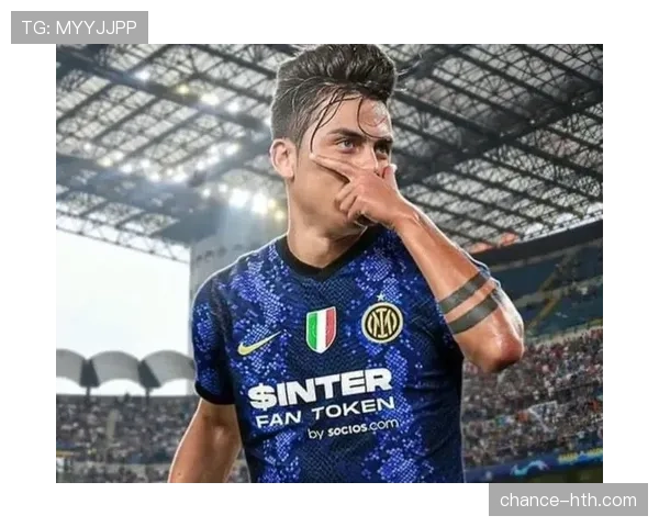 迪巴拉引领锋线升级，球队战术体系焕发新生